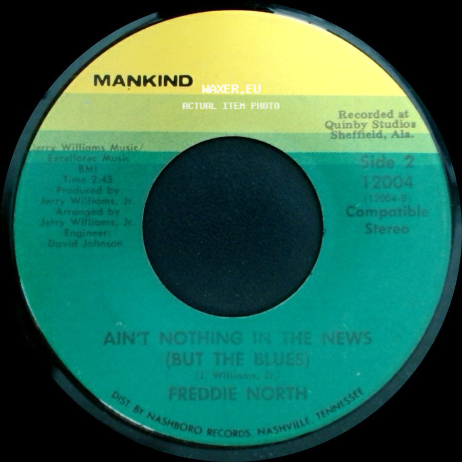 Freddie North - She's All I Got / Ain't Nothing In The News (But The Blues) side B
