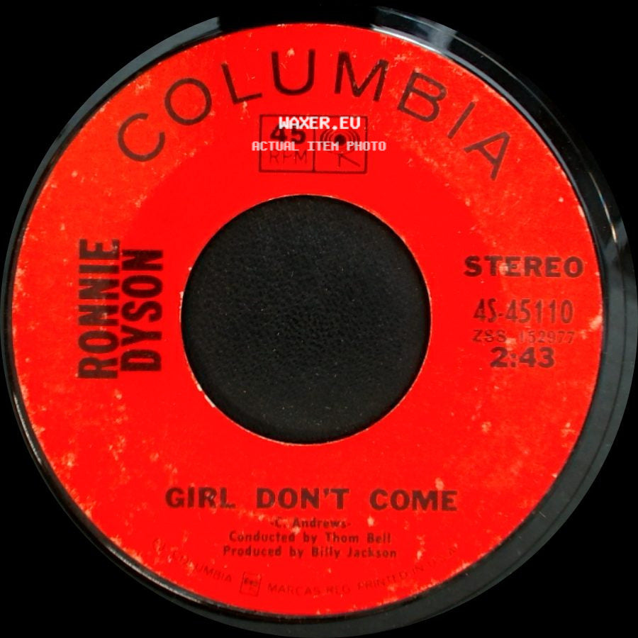 Ronnie Dyson - Girl Don't Come / (If You Let Me Make Love To You Then) Why Can't I Touch You? side A