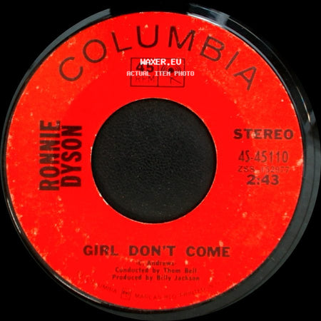 Ronnie Dyson - Girl Don't Come / (If You Let Me Make Love To You Then) Why Can't I Touch You? side A