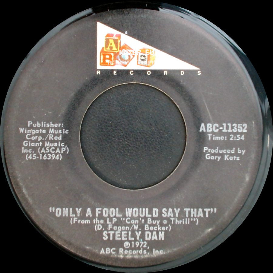 Steely Dan - Only A Fool Would Say That / Reeling In The Years side A
