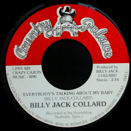 Billy Jack Collard - Everybody's Talking About My Baby / My Only Friend side A