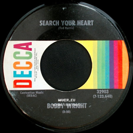 Bobby Wright - Search Your Heart / I'll Walk On Water side A