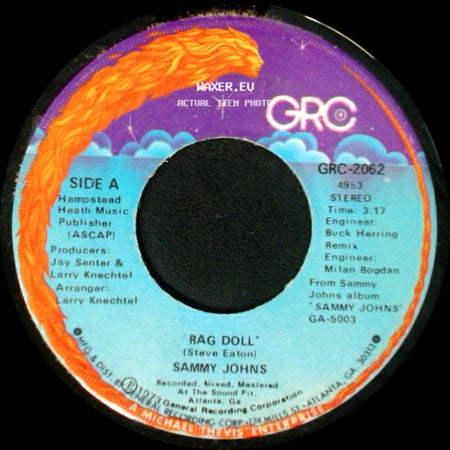 Sammy Johns - Rag Doll / Friends Of Mine side A