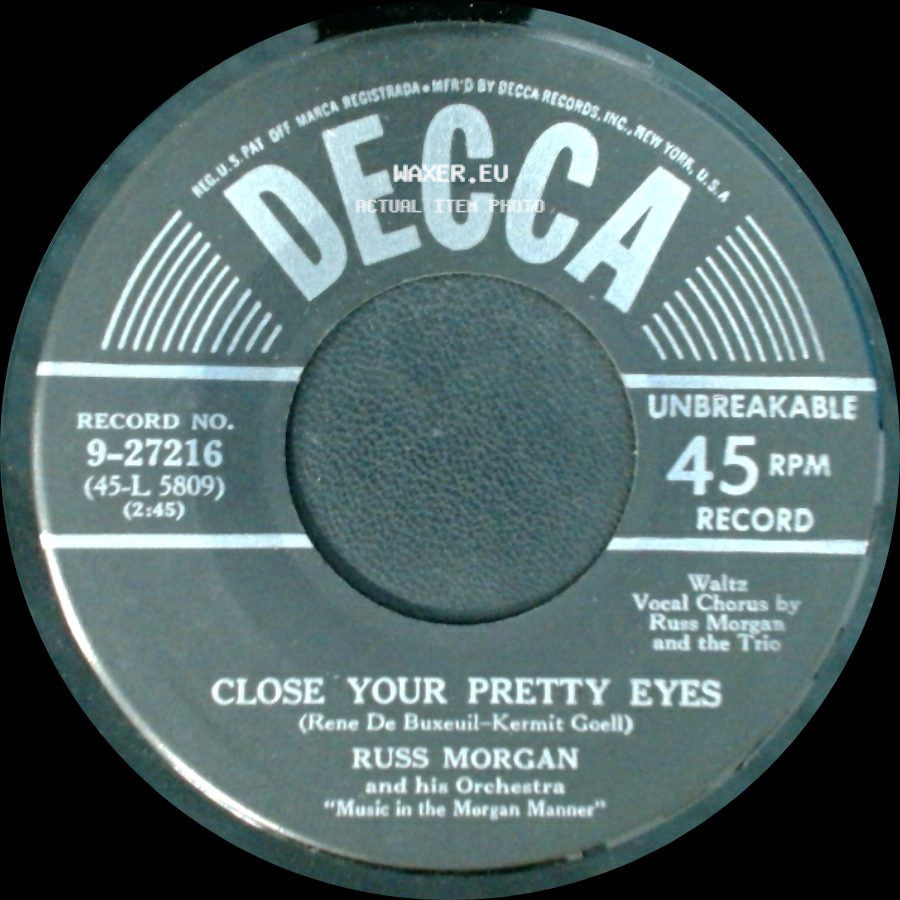 Russ Morgan And His Orchestra / Russ Morgan - Close Your Pretty Eyes / The Blue Canadian Rockies side A