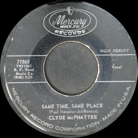 Clyde Mcphatter - Same Time, Same Place / Your Second Choice side A