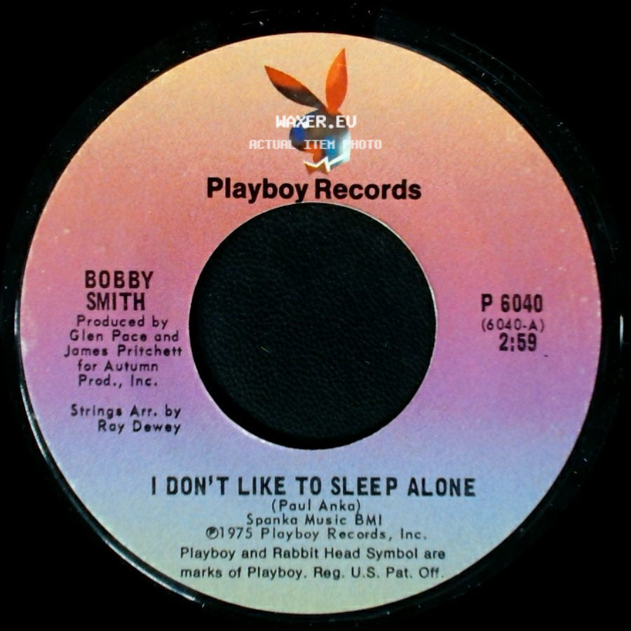 Bobby Smith - I Don't Like To Sleep Alone / Too Much For Me To Love side A
