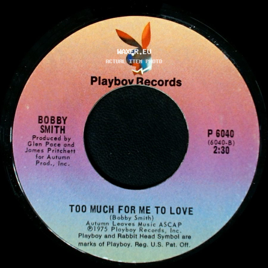Bobby Smith - Too Much For Me To Love / I Don't Like To Sleep Alone side A