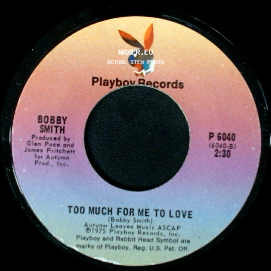 Bobby Smith - Too Much For Me To Love / I Don't Like To Sleep Alone side A
