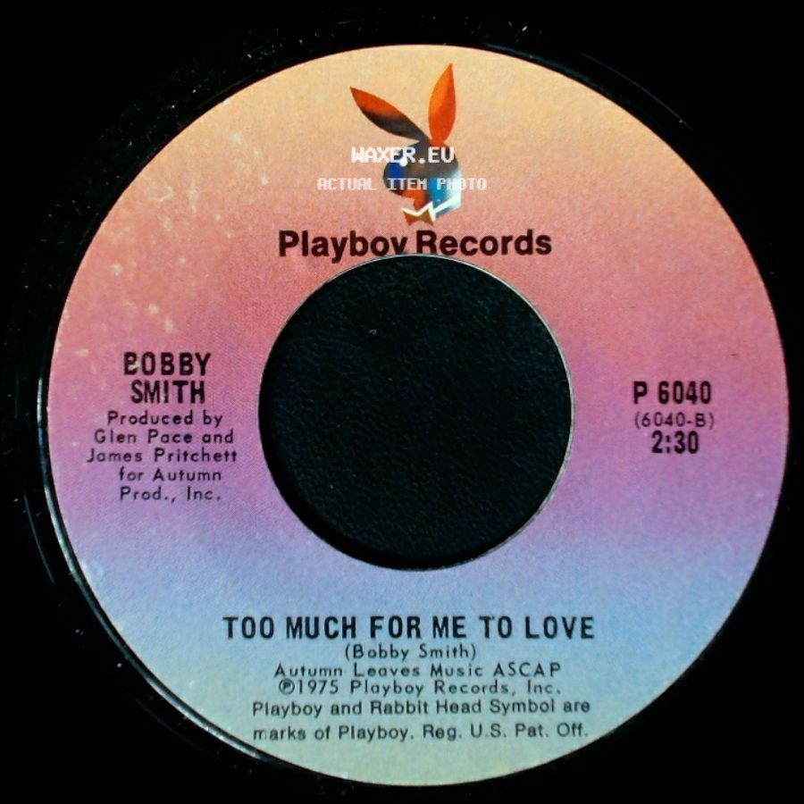 Bobby Smith - Too Much For Me To Love / I Don't Like To Sleep Alone side A