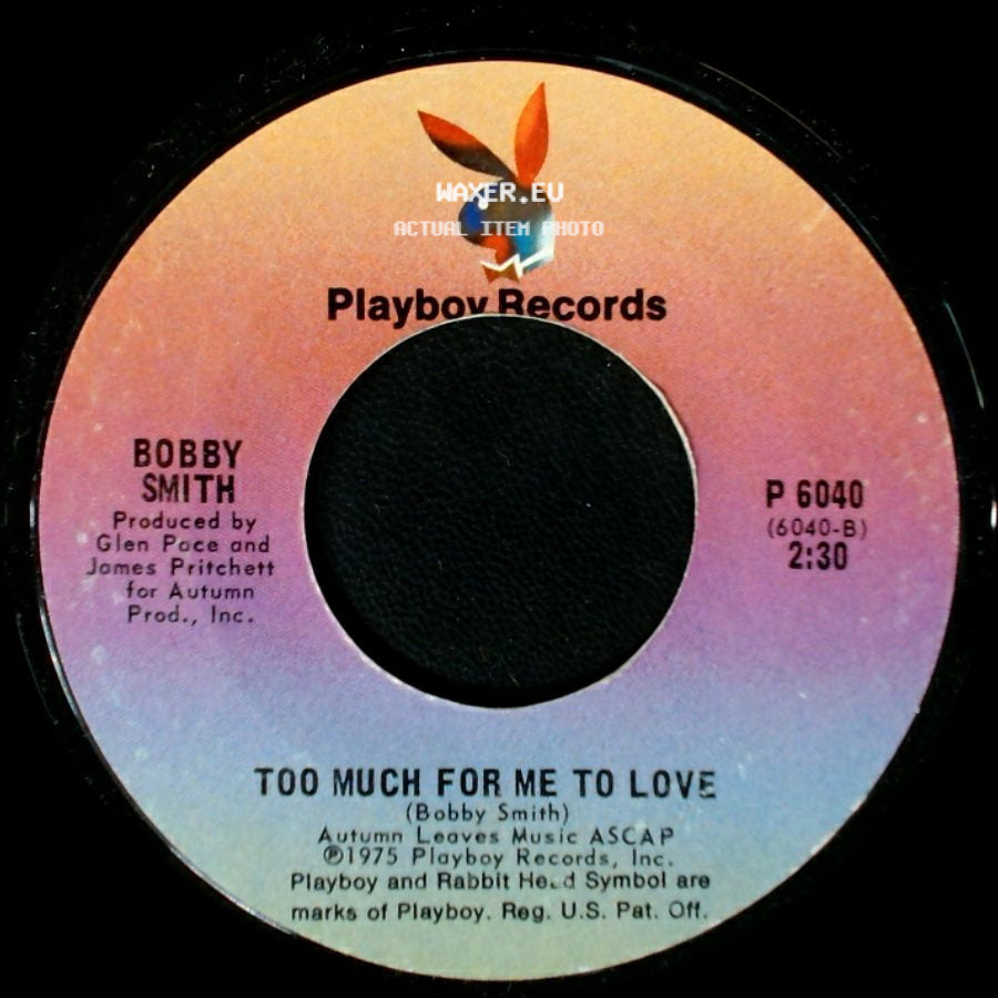 Bobby Smith - Too Much For Me To Love / I Don't Like To Sleep Alone side A