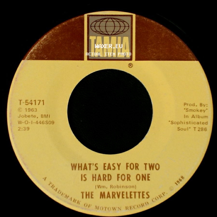 The Marvelettes - Destination: Anywhere / What's Easy For Two Is Hard For One side B