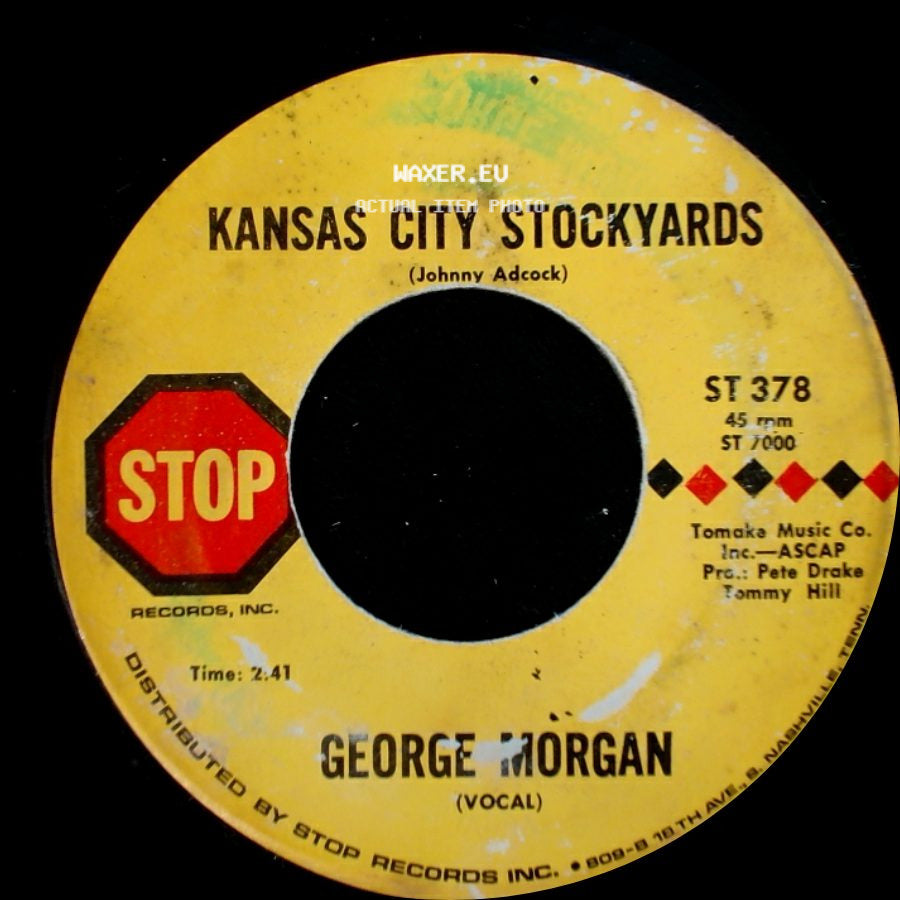 George Morgan - Kansas City Stockyards / I'm Happy With You side A