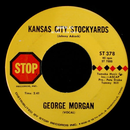 George Morgan - Kansas City Stockyards / I'm Happy With You side A