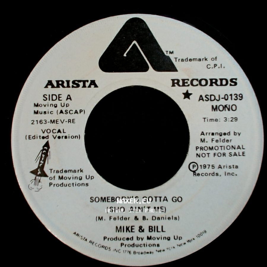 Mike & Bill - Somebody's Gotta Go (Sho Ain't Me) / Somebody's Gotta Go (Sho Ain't Me) side A
