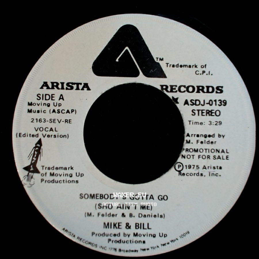 Mike & Bill - Somebody's Gotta Go (Sho Ain't Me) / Somebody's Gotta Go (Sho Ain't Me) side B