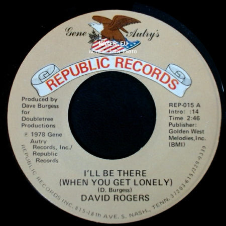 David Rogers - I'll Be There (When You Get Lonely) / Just For The Love Of It side A