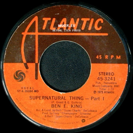 Ben E. King - Supernatural Thing - Part Ii / Supernatural Thing - Part 1 side B