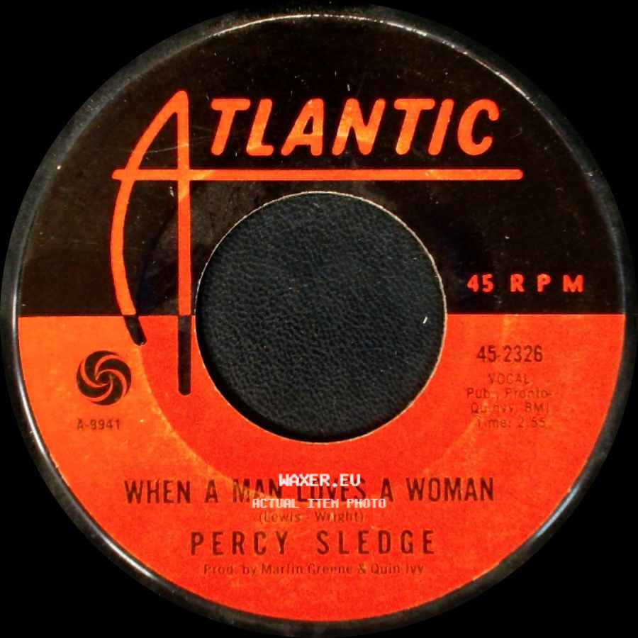 Percy Sledge - When A Man Loves A Woman / Love Me Like You Mean It side A