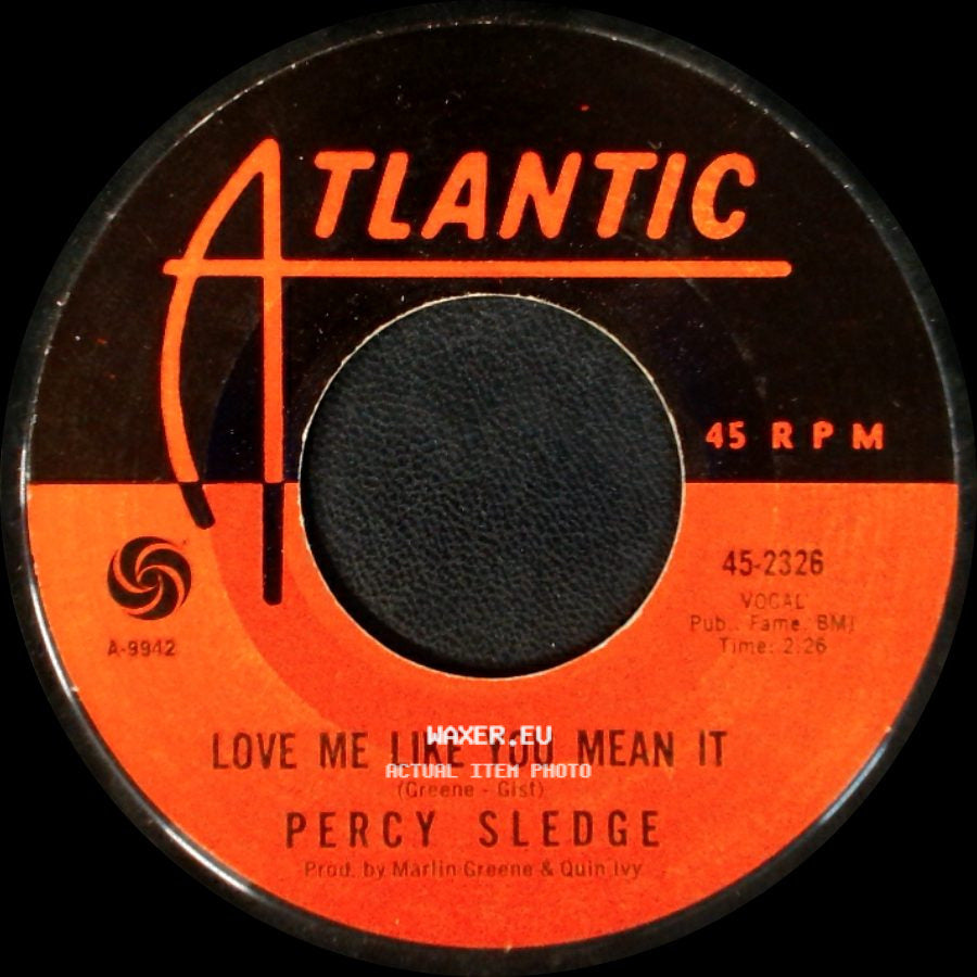 Percy Sledge - When A Man Loves A Woman / Love Me Like You Mean It side B