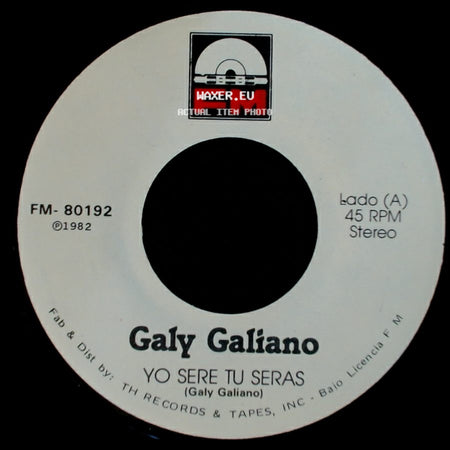 Galy Galiano - Yo Sere Tu Seras / Escribeme side A