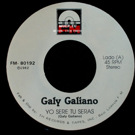 Galy Galiano - Yo Sere Tu Seras / Escribeme side A