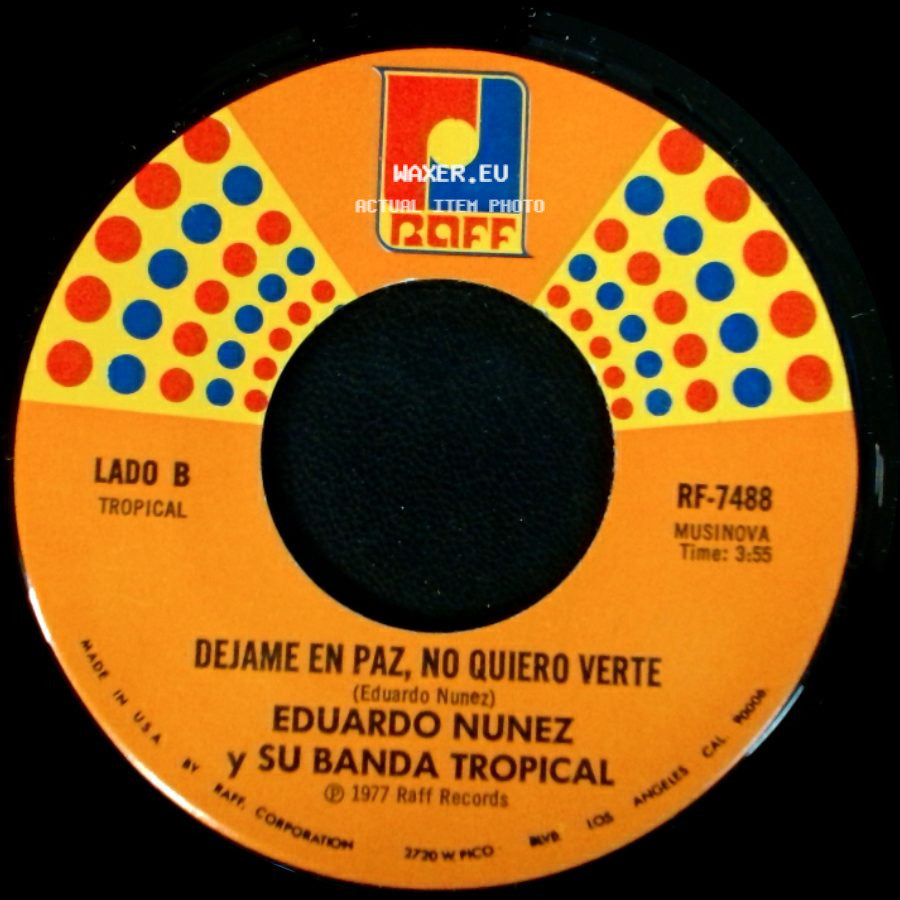 Eduardo Nunez Y Su Banda Tropical - Mira, Mira / Dejame En Paz, No Quiero Verte side B