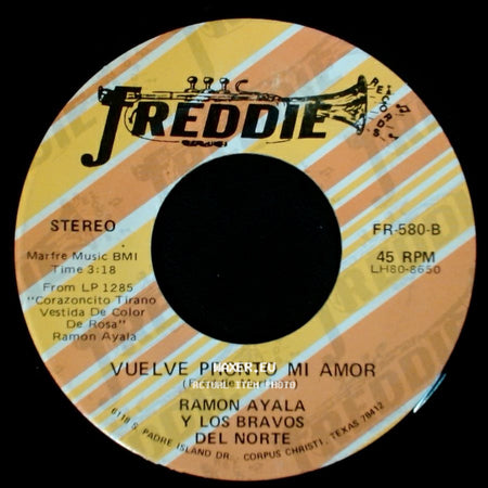 Ramon Ayala Y Los Bravos Del Norte - Vuelve Pronto Mi Amor / Corazoncito Tirano side A