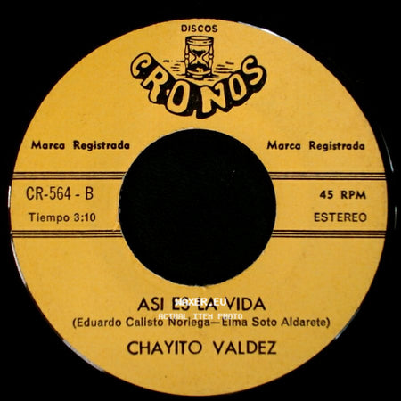 Chayito Valdez - Asi Es La Vida / Estamos Mejor Sin Ti side A