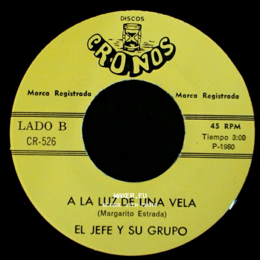 El Jefe Y Su Grupo - Infiel / A La Luz De Una Vela side B