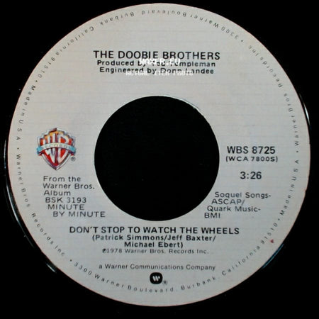 The Doobie Brothers - Don't Stop To Watch The Wheels / What A Fool Believes side A