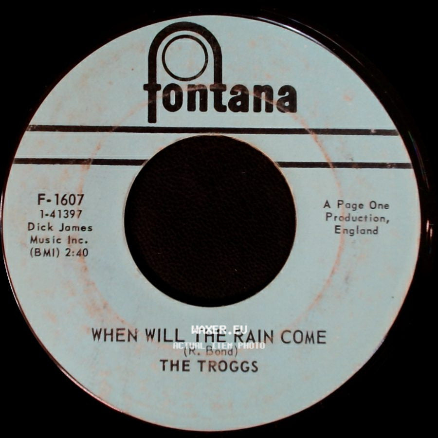 The Troggs - Love Is All Around / When Will The Rain Come side B