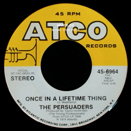 The Persuaders - Once In A Lifetime Thing / All Strung Out On You side A