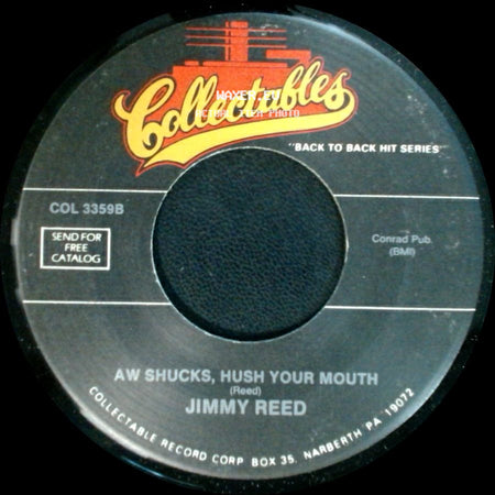 Jimmy Reed - Hush Hush / Aw Shucks, Hush Your Mouth side B