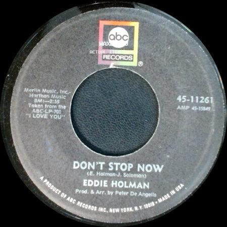 Eddie Holman - Don't Stop Now / Since I Don't Have You side A