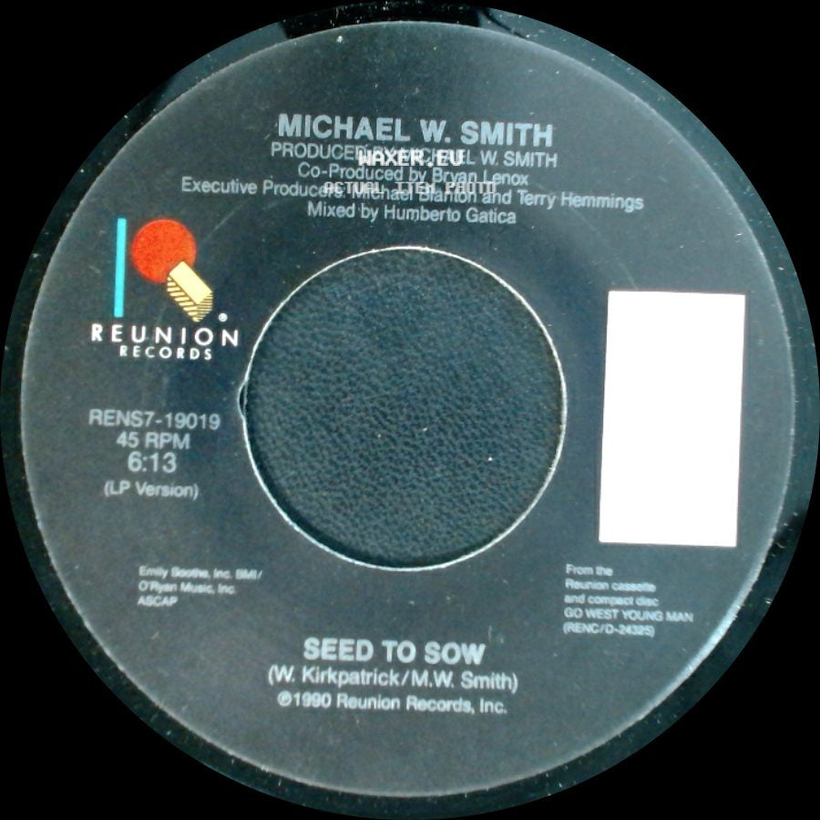 Michael W. Smith - Seed To Sow / Place In This World side A