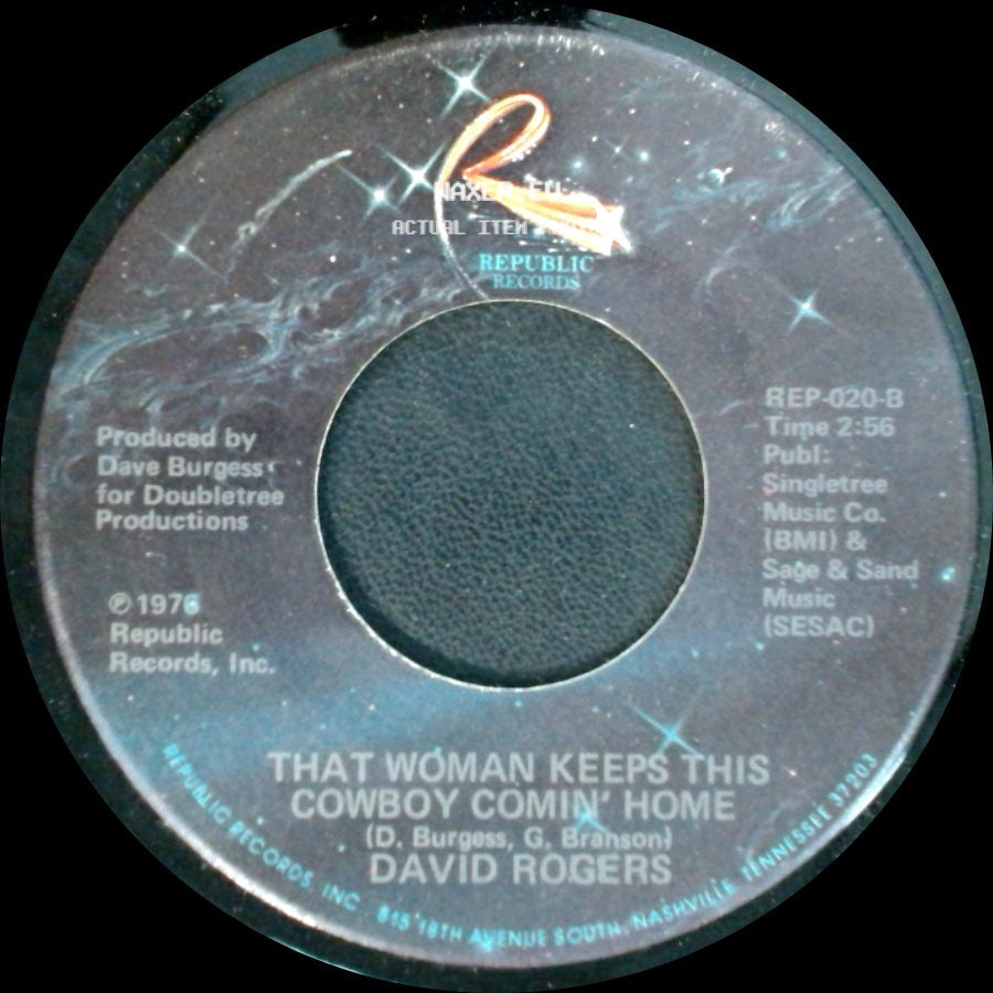 David Rogers - That Woman Keeps This Cowboy Comin' Home / Let's Try To Remember side A