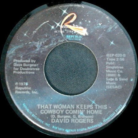 David Rogers - That Woman Keeps This Cowboy Comin' Home / Let's Try To Remember side A