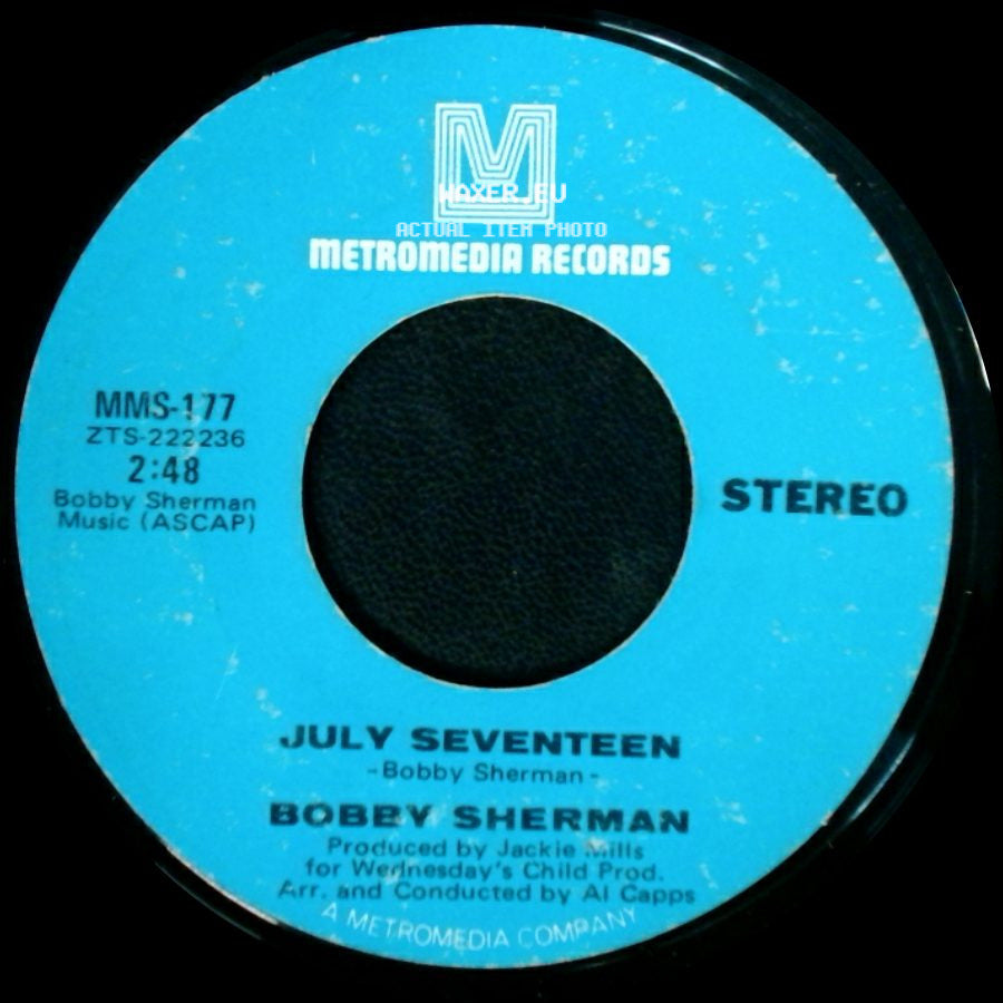 Bobby Sherman - July Seventeen / Easy Come, Easy Go side A