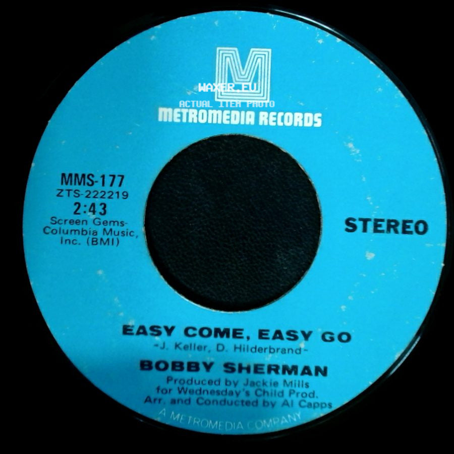 Bobby Sherman - July Seventeen / Easy Come, Easy Go side B