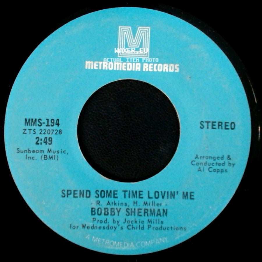 Bobby Sherman - Spend Some Time Lovin' Me / Julie, Do Ya Love Me side A