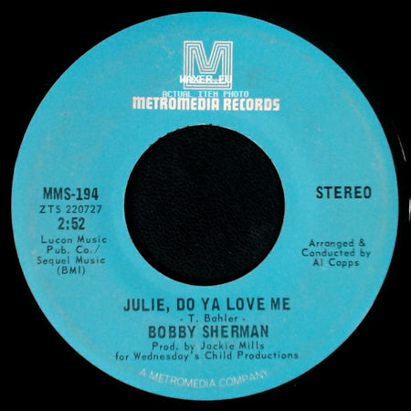 Bobby Sherman - Spend Some Time Lovin' Me / Julie, Do Ya Love Me side B