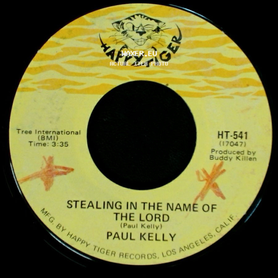 Paul Kelly - Stealing In The Name Of The Lord / The Day After Forever side A
