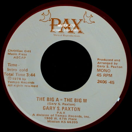 Gary S. Paxton - The Big A = The Big M / The Big A = The Big M side A