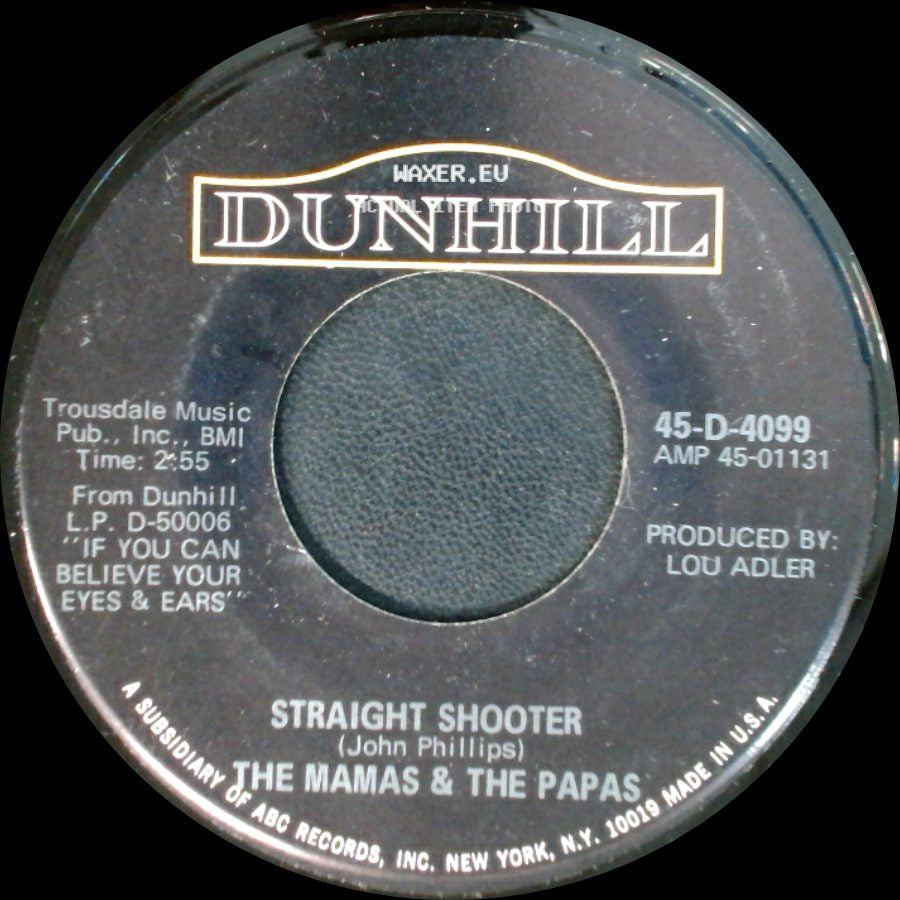 The Mamas & The Papas - Straight Shooter / Twelve Thirty (Young Girls Are Coming To The Canyon) side A