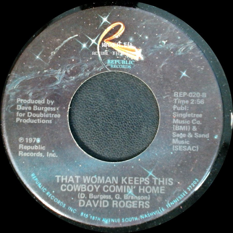 David Rogers - That Woman Keeps This Cowboy Comin' Home / Let's Try To Remember side A