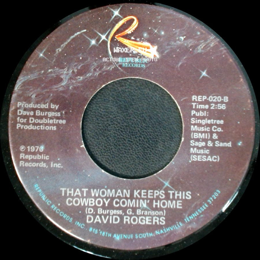 David Rogers - That Woman Keeps This Cowboy Comin' Home / Let's Try To Remember side A
