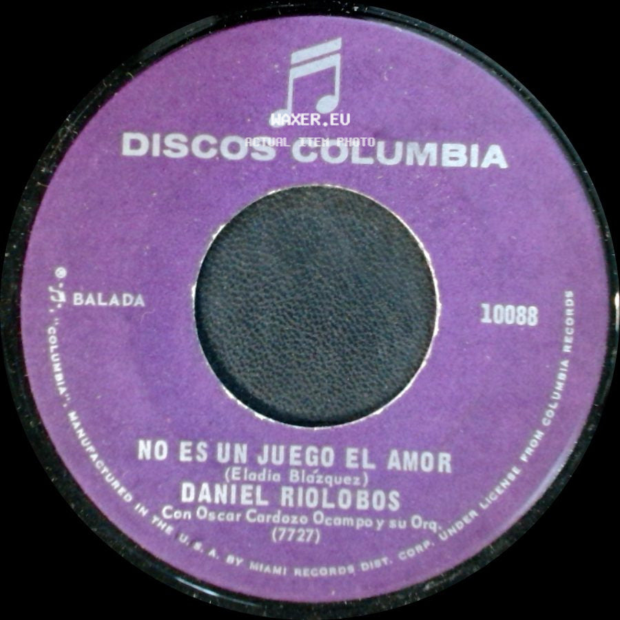 Daniel Riolobos - No Es Un Juego El Amor / Todo Pasara side A