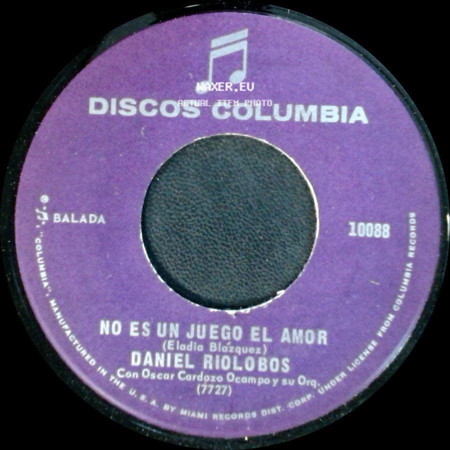 Daniel Riolobos - No Es Un Juego El Amor / Todo Pasara side A
