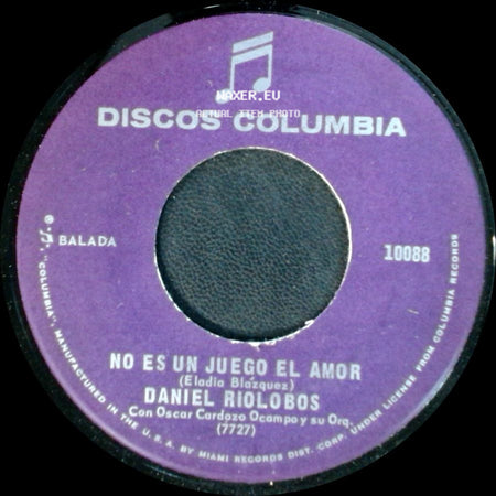 Daniel Riolobos - No Es Un Juego El Amor / Todo Pasara side A