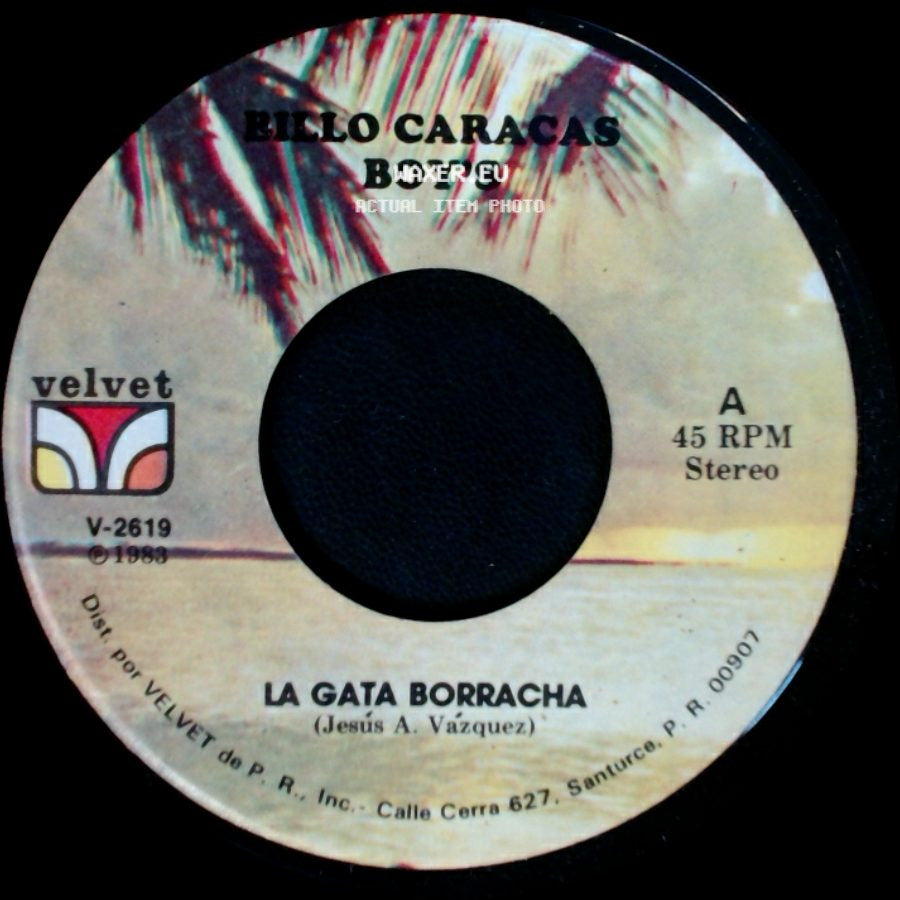 Billo Caracas Boys - La Gata Borracha / Y Para Que Compae side A